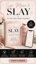 Sip, Move & Slay: 21 -Day Wellness Planner- Digital PDF